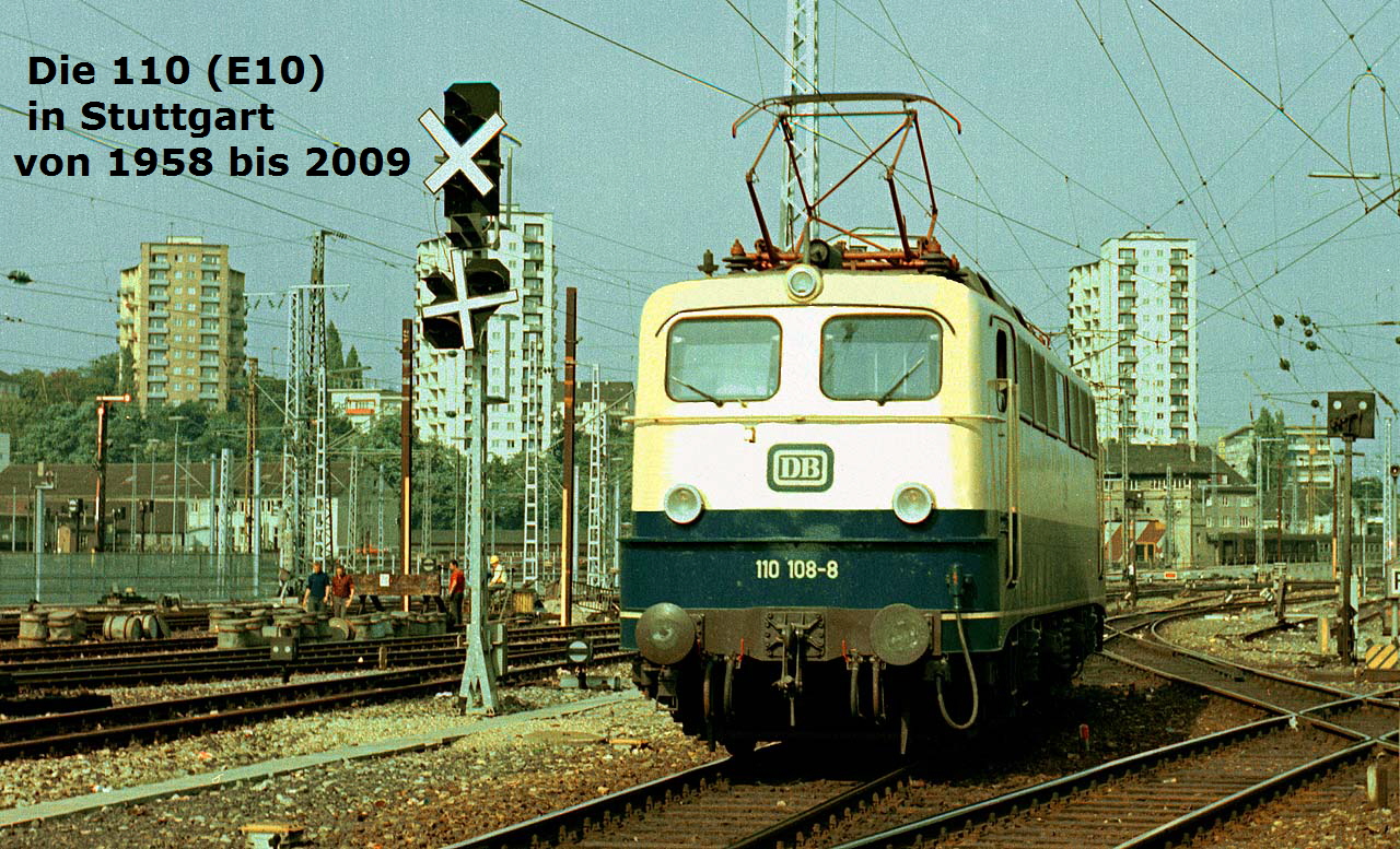 Die 110 (E10) 
  in Stuttgart
 von 1958 bis 2009